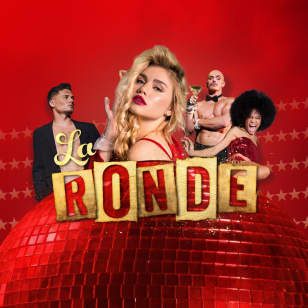 La Ronde : un cocktail lavish de cirque, de cabaret et de comédie