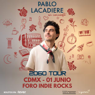 Pablo Lacadiere en CDMX: 2060 Tour