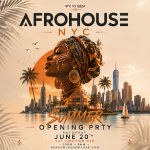 AFROHOUSE NYC - Summer Opening Afrohouse Experience