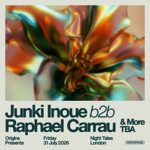Origins: Junki Inoue, Raphael Carrau & More TBA