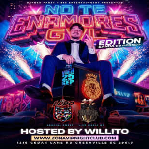 NO TE ENAMORES FEST  - Corridos v Perreo - Hosted by WILLITO - 18+
