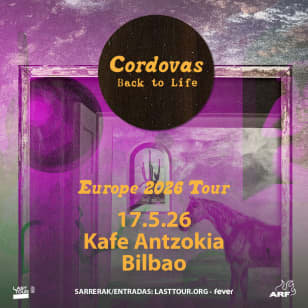Cordovas en Kafe Antzokia, Bilbao 2026