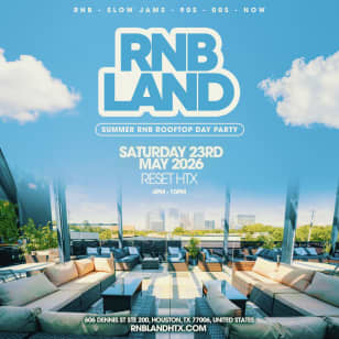 RNBLAND - Houston's Biggest Summer RnB Rooftop Day Party