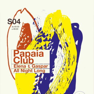 Papaia Club: Gaspar & Elena – All Night Long
