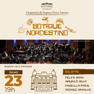 Orquestra de Sopros Nova Aurora apresenta  Sotaque Nordestino