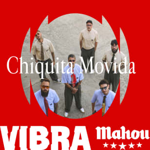 Chiquita Movida en Gijón - Directos Vibra Mahou