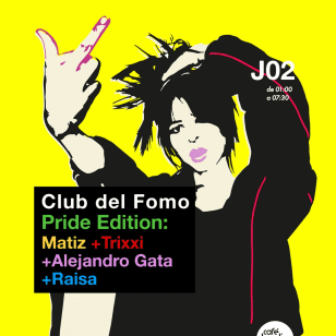 Fomo Pride Club Edition: Matiz + Trixxi + Alejandro Gata + Raisa