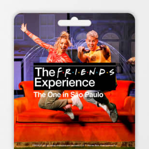 The FRIENDS™ Experience: The One in São Paulo - Cartão-Presente