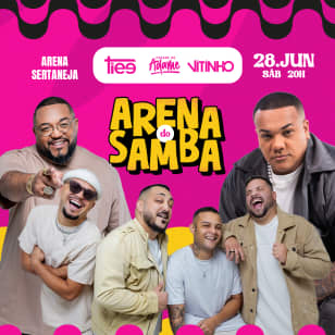 Show Arena do Samba com Tiee, Pagode do Adame e Vitinho no Arena Sertaneja