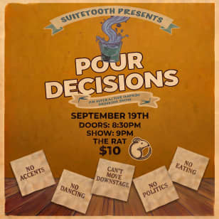Pour Decisions: Interactive Improv Drinking Show