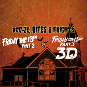 Boo-ze, Bites & Frights: Friday the 13th Part 2 & Friday the 13th Part 3D