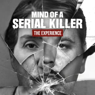Mind of a Serial Killer: The Experience