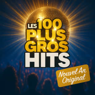 Réveillon Les 100 Plus Gros Hits