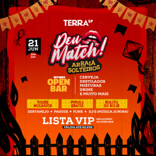 Deu Match Arraiá dos Solteiros - Open Bar do Terra SP