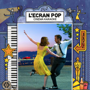 L’Ecran Pop Cinema-Karaoke: La La Land