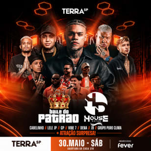 Show Baile do Patrão & House Drink 3ª Edição no Terra SP