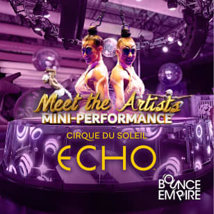 Bounce Empire - Cirque du Soleil: Echo – Meet the Artists + Mini-Performance