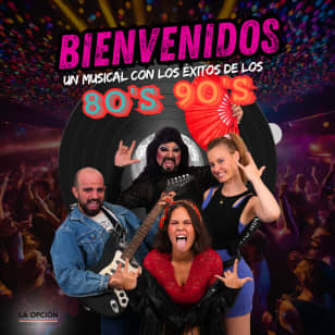 Bienvenidos - el musical de los 80 & 90