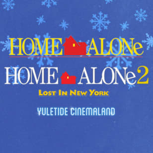 Yuletide Cinemaland - Opening Night: Home Alone & Home Alone 2: Lost in New York