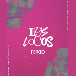 Los locos: dinner show en l'estació espai gastronomic