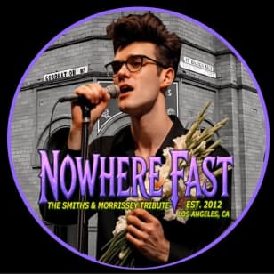 Nowhere Fast: Morrissey & The Smiths Tribute & Dinner Show