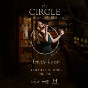 Golden soul and cocktail nights en the circle