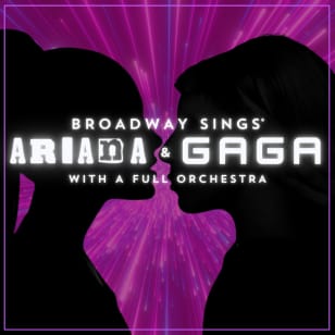 Broadway Sings Ariana Grande & Lady Gaga