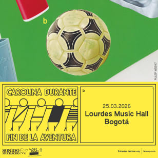 CAROLINA DURANTE at Lourdes Music Hall, Bogotá 2026