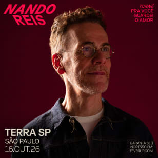 Nando Reis - Spectacle - Tournée "Pra Você Guardei o Amor no Terra SP"