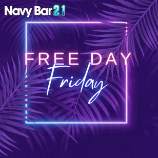 FREEDAY Friday at Navy Bar 2.1