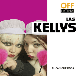 Las Kellys en Teatro Off Latina