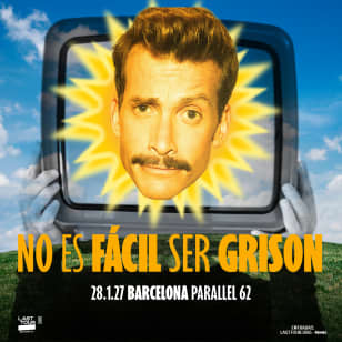 NO ES FÁCIL SER GRISON in Sala Paral·lel 62, Barcelona 2027