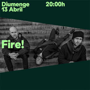 Fire!