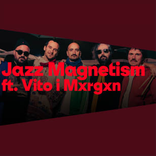 Jazz Magnetism feat VITO & MXRGXN
