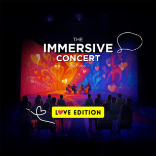 The Immersive Concert – Love Edition