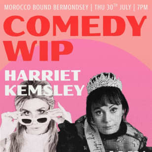 COMEDY: Amy Annette WIP + Harriet Kemsley WIP