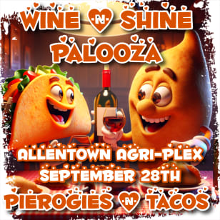 Wine 'n Shine Palooza featuring a "Pierogi and Tacos" Buffet Fest