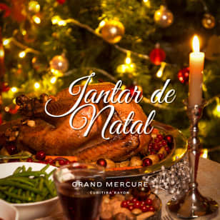 Ceia de Natal no Grand Mercure Curitiba Rayon