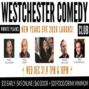 Westchester Comedy Club: New Years Eve Laughs!