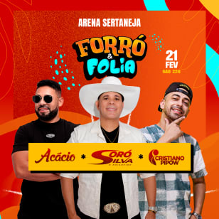 Show Forró e Folia com Soró Silva, Acácio e Cristiano Pipow no Arena Sertaneja
