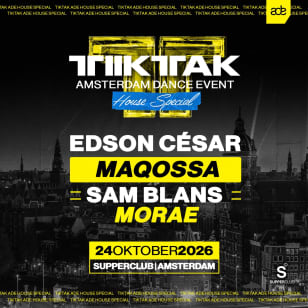 TIKTAK - ADE Special (House Edition)