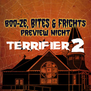 Boo-ze, Bites & Frights: Terrifier 2