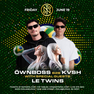 Philadelphia NOTO: Öwnboss B2B KVSH + Le Twins