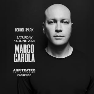 Decibel in the Park: Marco Carola | Firenze