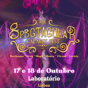 The Spectacular Cabaret Fest: Um festival de Cabaret em Lisboa