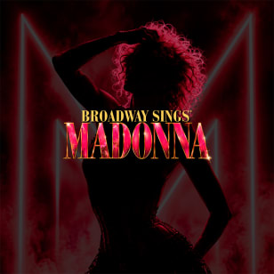 Broadway Sings® Madonna