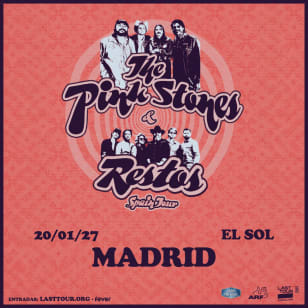 The Pink Stones + Restos en Sala El Sol, Madrid 2027