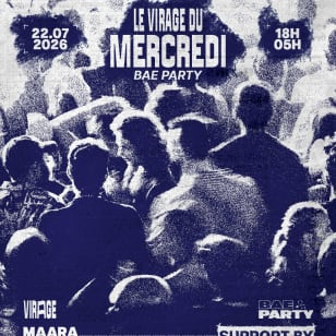 MAARA AND MORE : BAE PARTY X LE VIRAGE DU MERCREDI