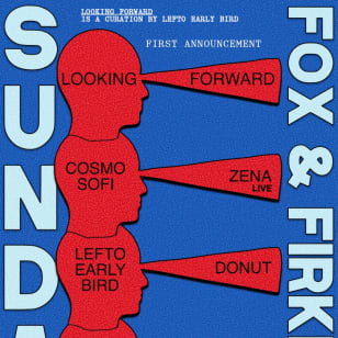 *NEW DATE* LOOKING FORWARD – A Lefto Early Bird Curation – Day & Night Takeover