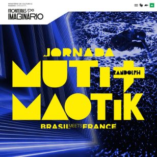 JORNADA MUTI RANDOLPH + MAOTIK - BRASILE vs. FRANKREICH